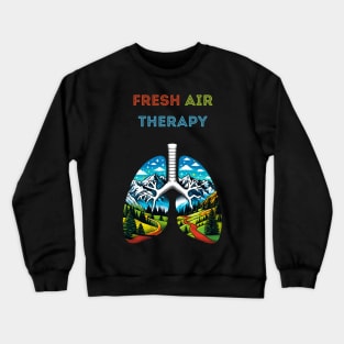 Inhale Nature Exhale Stress Fresh Air Therapy Crewneck Sweatshirt